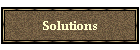 Solutions